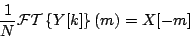 \begin{displaymath}
{1 \over N} {\cal FT} \left \{ Y[k] \right \} (m) = X[-m]
\end{displaymath}