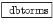 \fbox{ $ \mathrm{dbtorms} $}