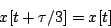 \begin{displaymath}
x[t + \tau/3] = x[t]
\end{displaymath}