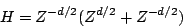 \begin{displaymath}
H = {Z^{-d/2}} ({Z^{d/2}} + {Z^{-d/2}})
\end{displaymath}