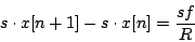 \begin{displaymath}
s \cdot x[n+1] - s \cdot x[n] = {{sf} \over R}
\end{displaymath}