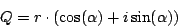 \begin{displaymath}
Q = r \cdot (\cos(\alpha) + i \sin(\alpha))
\end{displaymath}