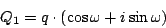 \begin{displaymath}
{Q_1} = q \cdot (\cos \omega + i \sin \omega)
\end{displaymath}