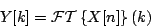 \begin{displaymath}
Y[k] = {\cal FT}\left \{ X[n] \right \} (k)
\end{displaymath}