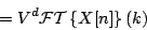 \begin{displaymath}
= {V^d} {\cal FT} \left \{ X[n] \right \} (k)
\end{displaymath}