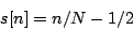 \begin{displaymath}
s[n] = n/N - 1/2
\end{displaymath}