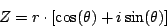 \begin{displaymath}
Z = r \cdot \left[ \cos(\theta) + i \sin(\theta) \right ]
\end{displaymath}