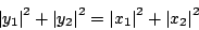 \begin{displaymath}
{\vert{y_1}\vert}^2 + {\vert{y_2}\vert}^2 = {\vert{x_1}\vert}^2 + {\vert{x_2}\vert}^2
\end{displaymath}