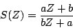 \begin{displaymath}
S(Z) =
{{
aZ + b
} \over {
bZ + a
}}
\end{displaymath}