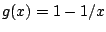 $g(x) = 1-1/x$