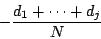 \begin{displaymath}
-{{{d_1} + \cdots + {d_j}} \over {N}}
\end{displaymath}